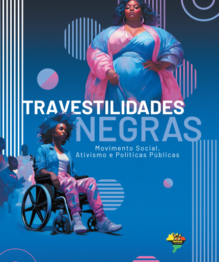 Iguatu receberá o lançamento da pesquisa “Travestilidades Negras”