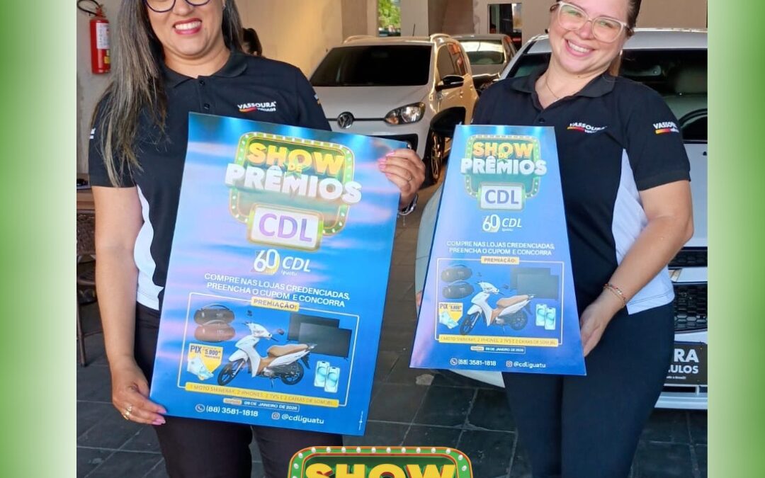 Empresas iguatuenses abraçam campanha ‘Show de Prêmios CDL 60 anos’
