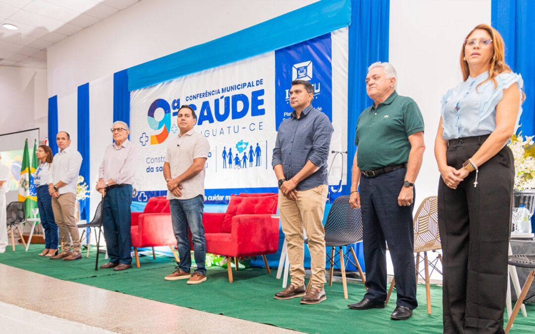 Iguatu realiza sua 9ª Conferência Municipal de Saúde com grandes nomes da saúde pública