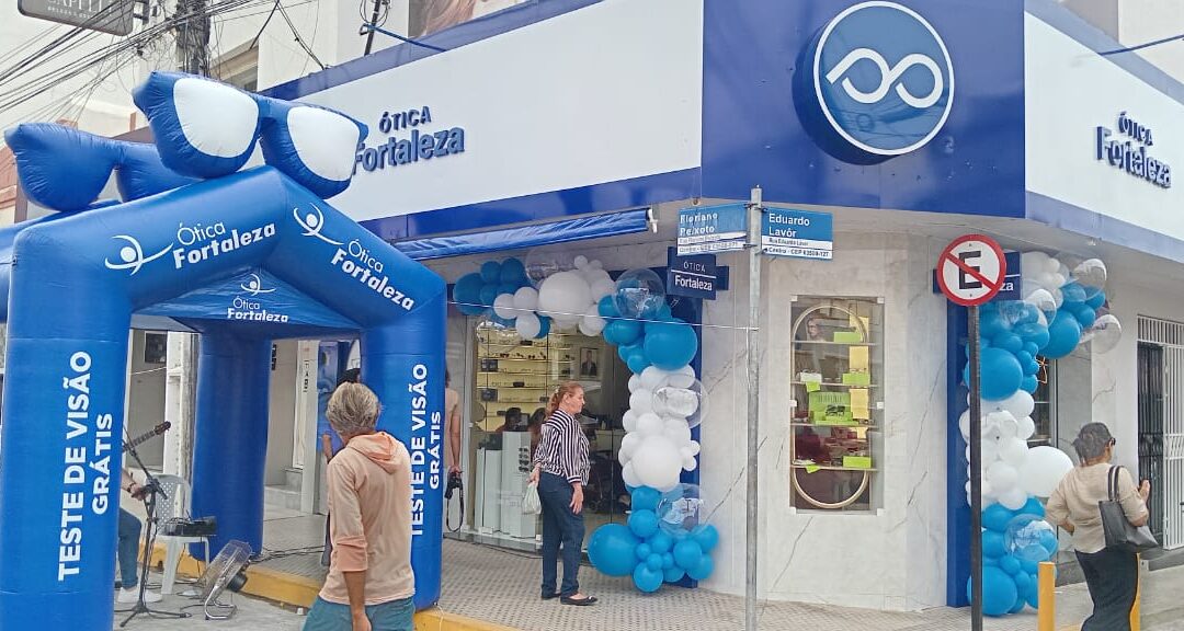 Ótica Fortaleza reinaugura loja mantendo tradição de 45 anos